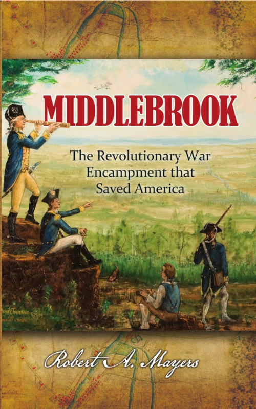 Middlebrook - [hardback] The Revolutionary Encampment That Saved - Click Image to Close
